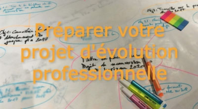 Préparer votre projet d’évolution professionnelle !